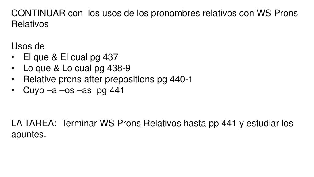CONTINUAR con los usos de los pronombres relativos con WS Prons Relativos