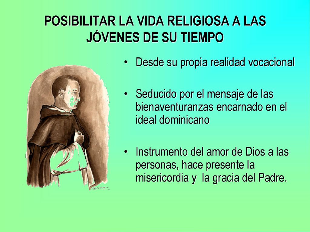 POSIBILITAR LA VIDA RELIGIOSA A LAS JÓVENES DE SU TIEMPO