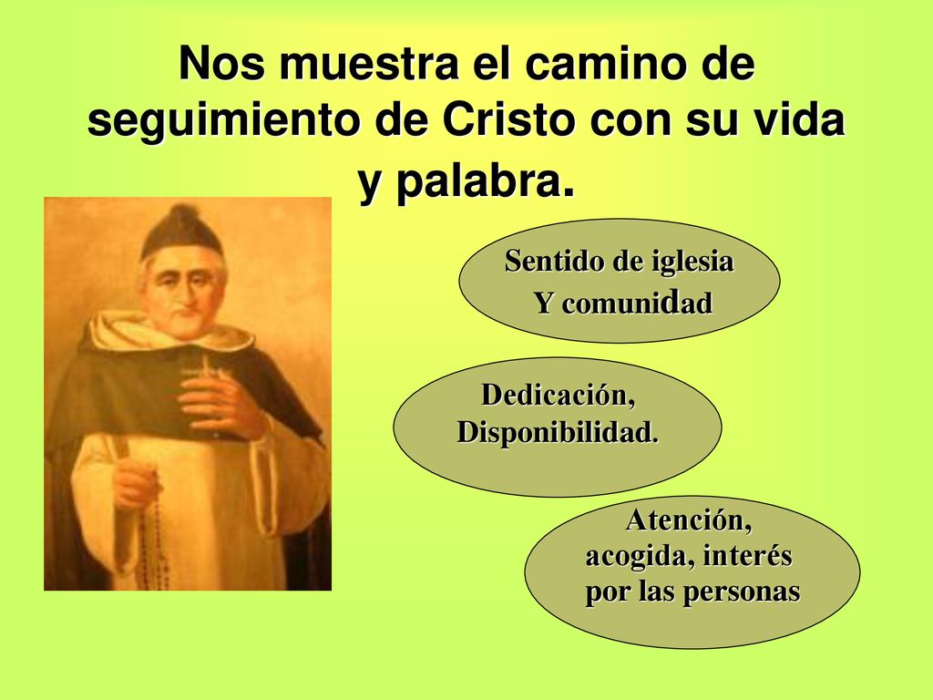 Nos muestra el camino de seguimiento de Cristo con su vida y palabra.