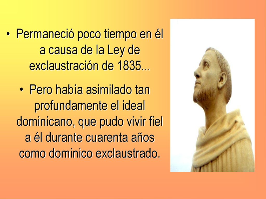 Permaneció poco tiempo en él a causa de la Ley de exclaustración de