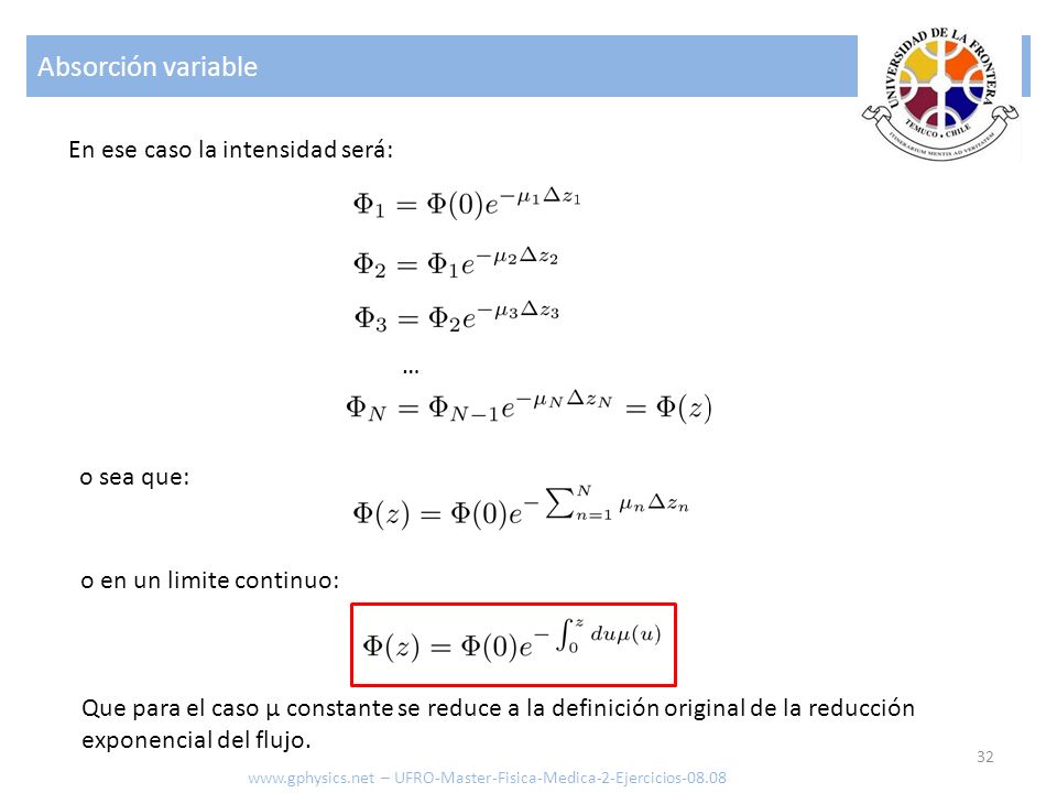 Absorción variable En ese caso la intensidad será: … o sea que: