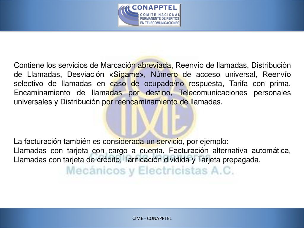 La facturación también es considerada un servicio, por ejemplo: