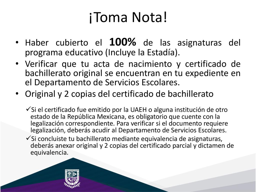 ¡Toma Nota! Haber cubierto el 100% de las asignaturas del programa educativo (Incluye la Estadía).