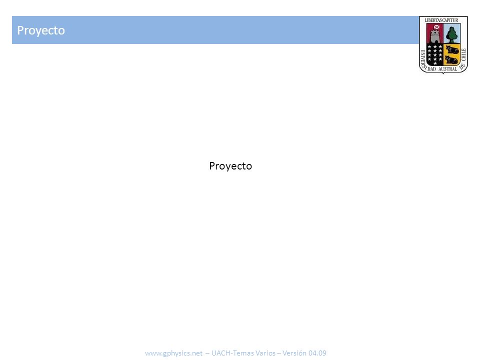 Proyecto Proyecto   – UACH-Temas Varios – Versión 04.09