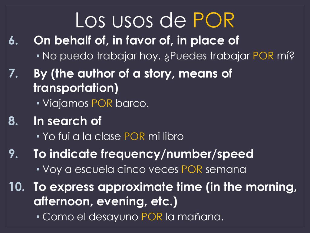 Los usos de POR On behalf of, in favor of, in place of