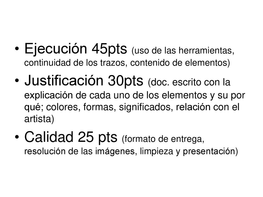 Ejecución 45pts (uso de las herramientas, continuidad de los trazos, contenido de elementos)