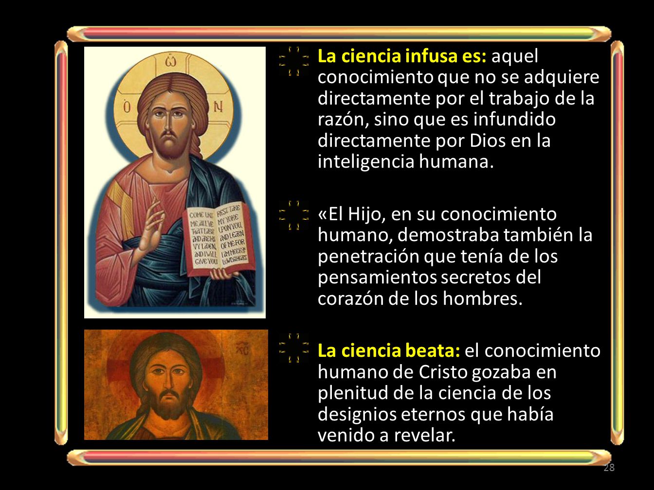 La ciencia infusa es: aquel conocimiento que no se adquiere directamente por el trabajo de la razón, sino que es infundido directamente por Dios en la inteligencia humana.