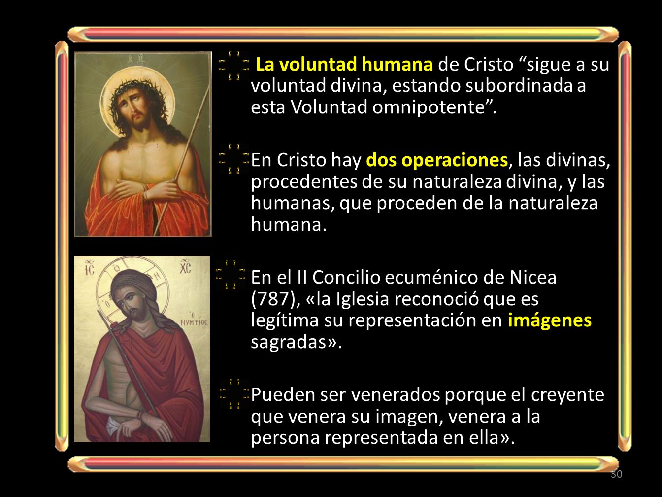 La voluntad humana de Cristo sigue a su voluntad divina, estando subordinada a esta Voluntad omnipotente .