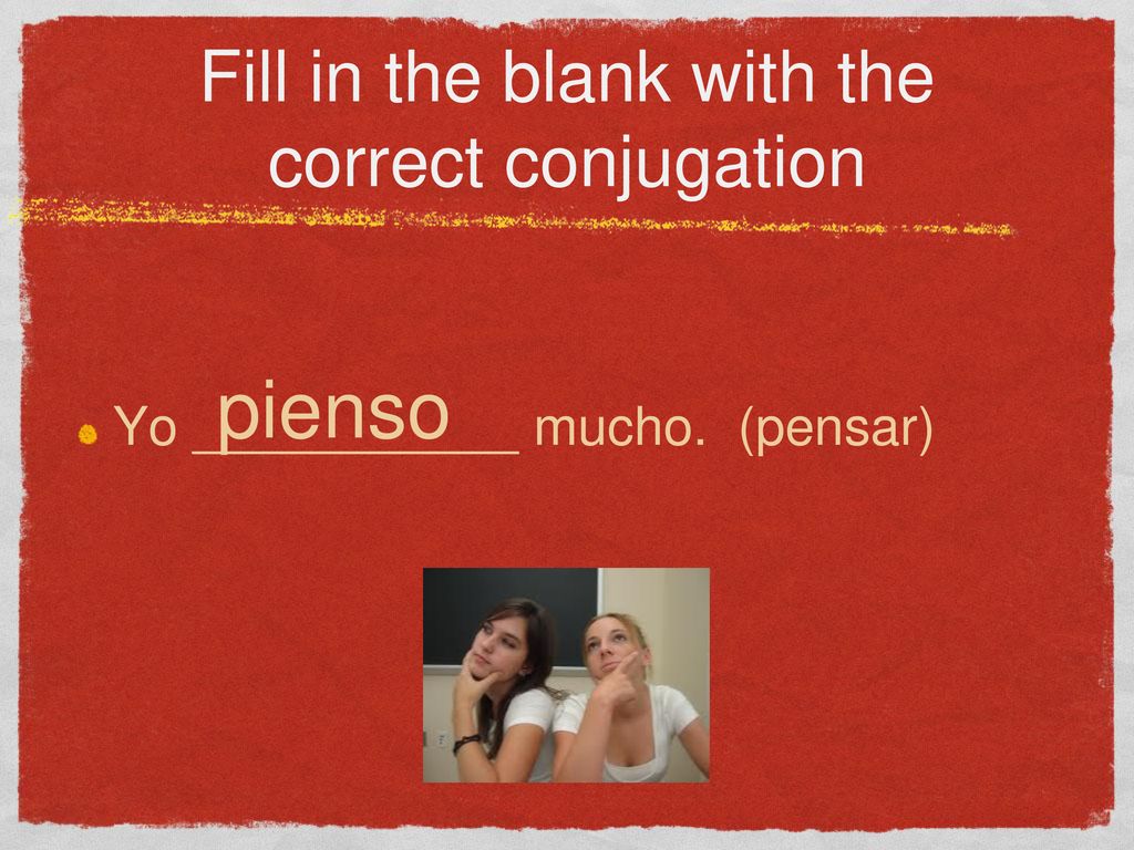 Fill in the blank with the correct conjugation
