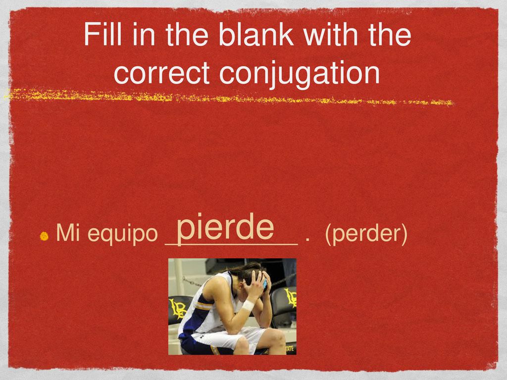Fill in the blank with the correct conjugation