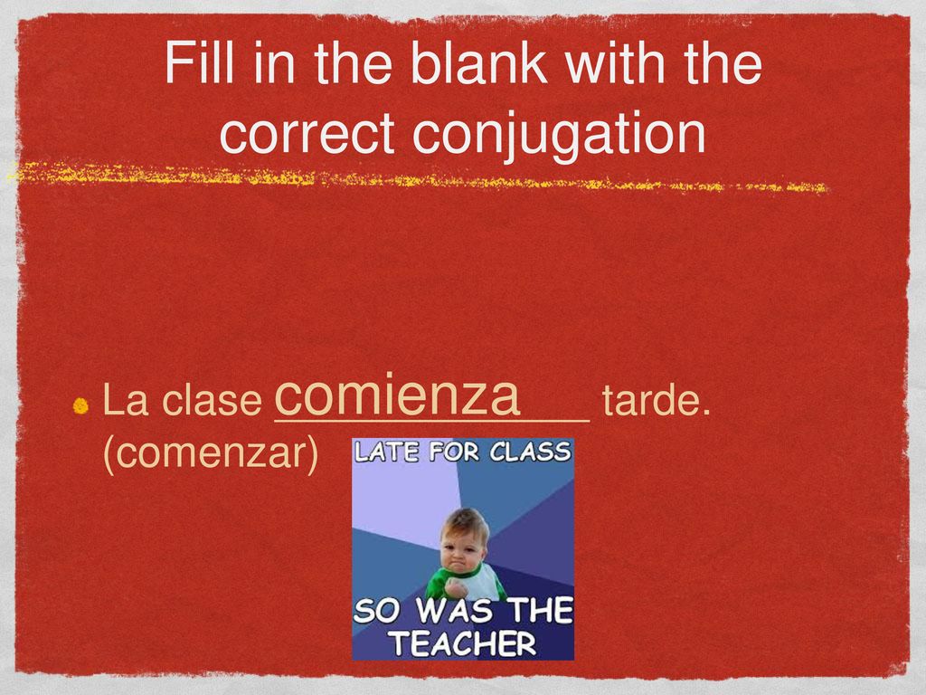 Fill in the blank with the correct conjugation