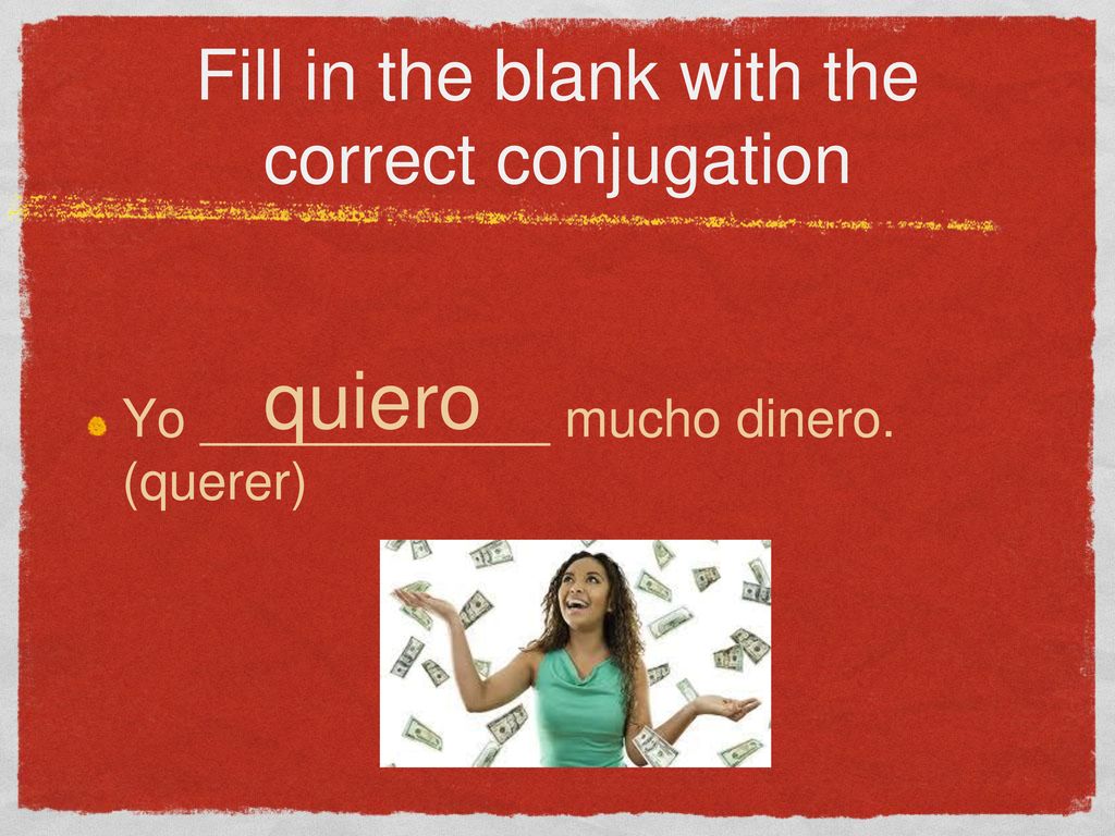 Fill in the blank with the correct conjugation