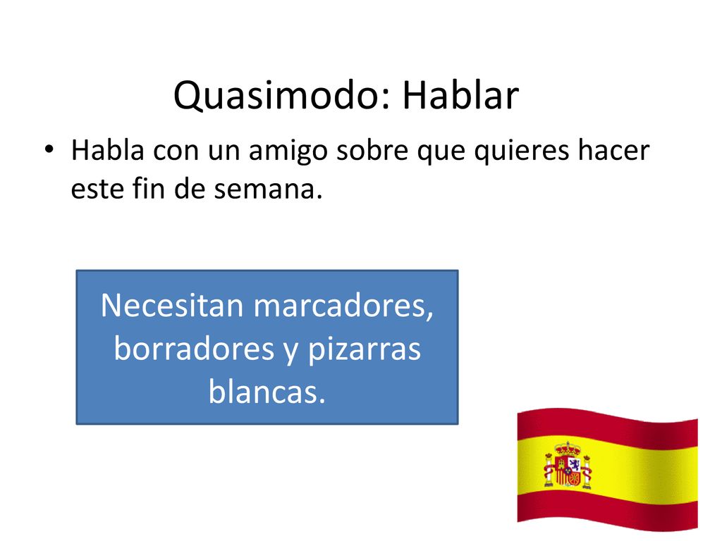 Necesitan marcadores, borradores y pizarras blancas.