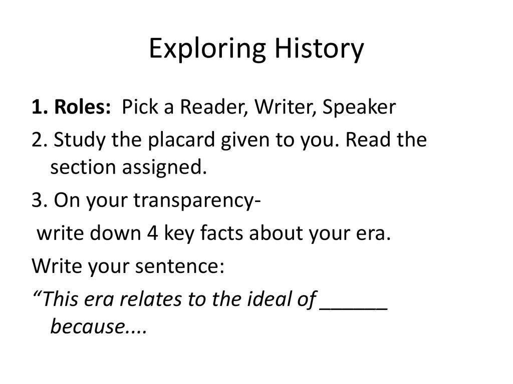 Exploring History 1. Roles: Pick a Reader, Writer, Speaker
