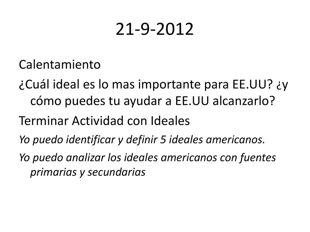 Calentamiento. ¿Cuál ideal es lo mas importante para EE.UU ¿y cómo puedes tu ayudar a EE.UU alcanzarlo