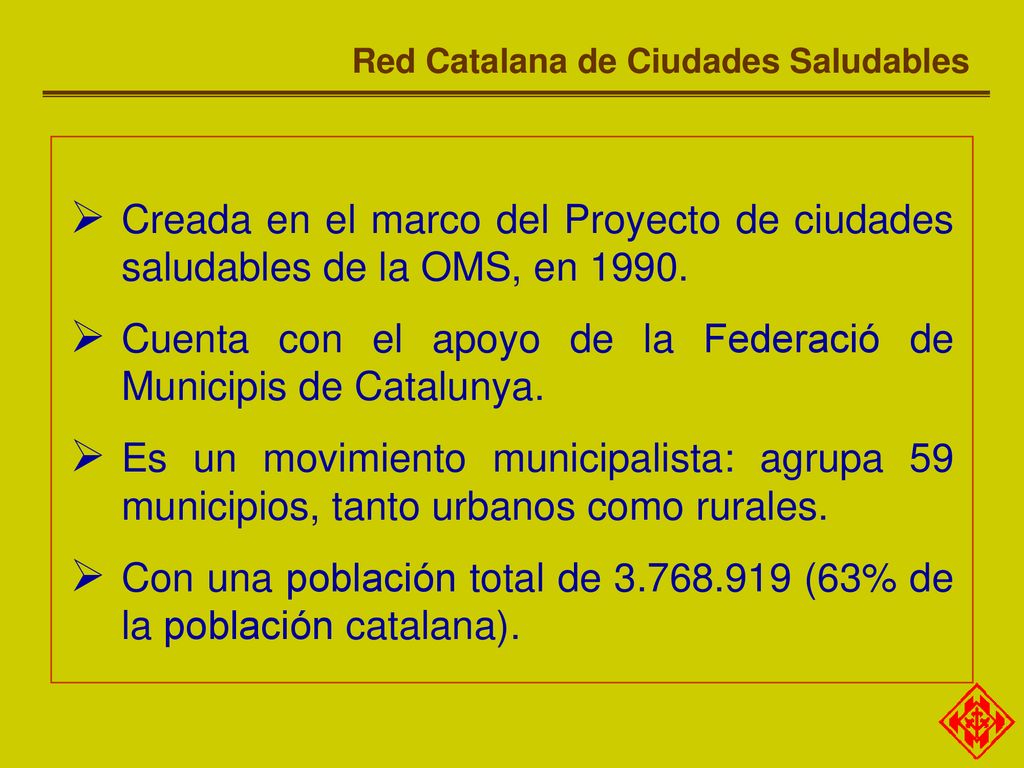 Cuenta con el apoyo de la Federació de Municipis de Catalunya.