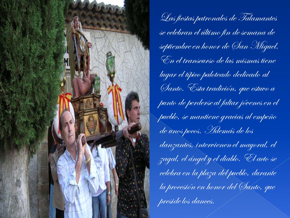 Las fiestas patronales de Talamantes se celebran el último fin de semana de septiembre en honor de San Miguel.