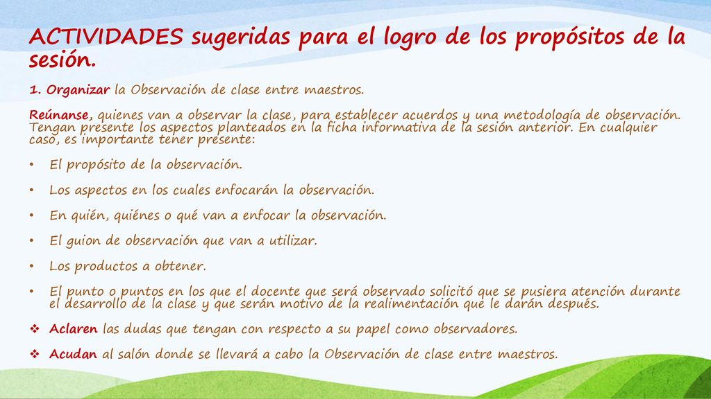 ACTIVIDADES sugeridas para el logro de los propósitos de la sesión.