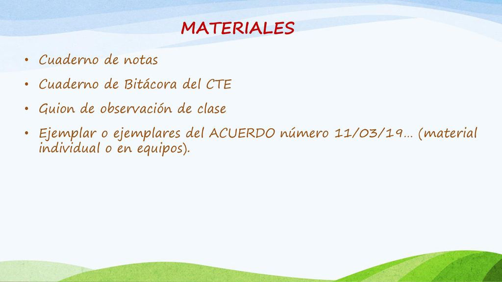 MATERIALES Cuaderno de notas Cuaderno de Bitácora del CTE