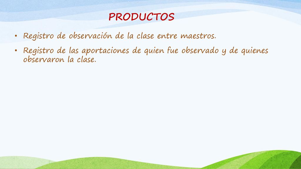 PRODUCTOS Registro de observación de la clase entre maestros.