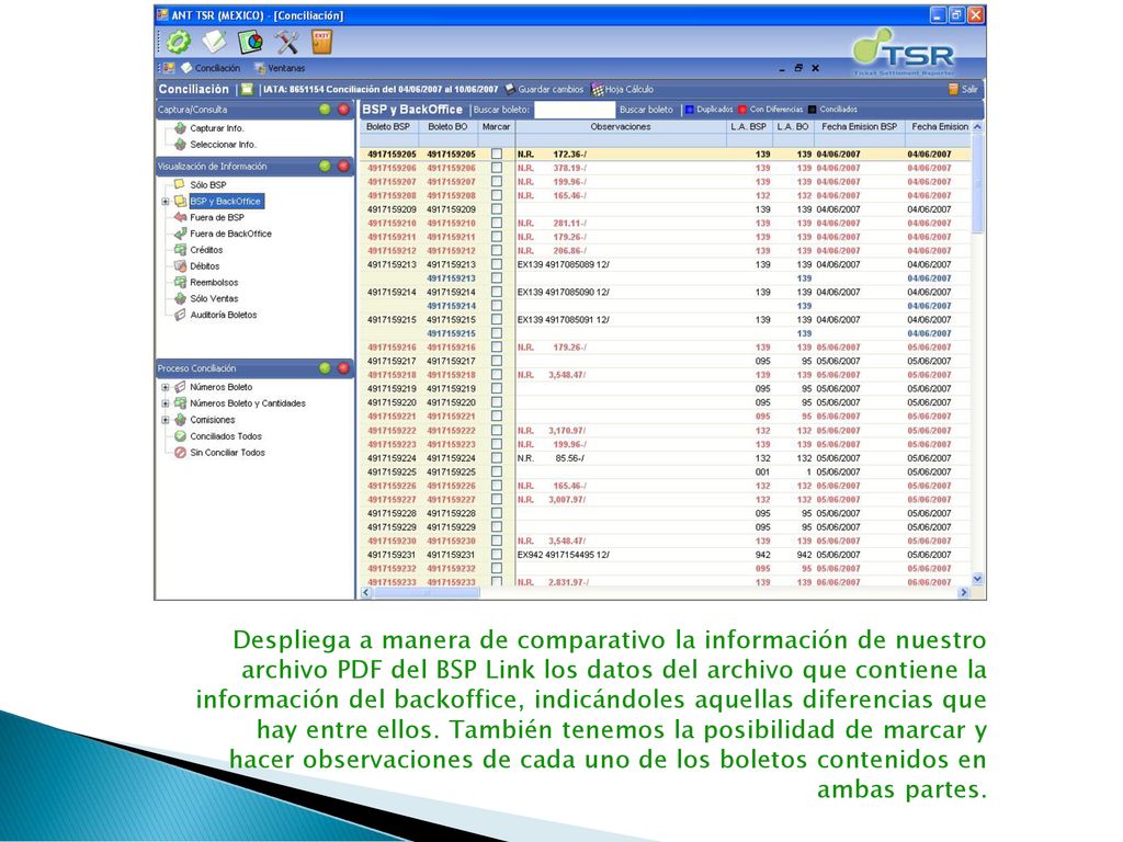 Despliega a manera de comparativo la información de nuestro archivo PDF del BSP Link los datos del archivo que contiene la información del backoffice, indicándoles aquellas diferencias que hay entre ellos.