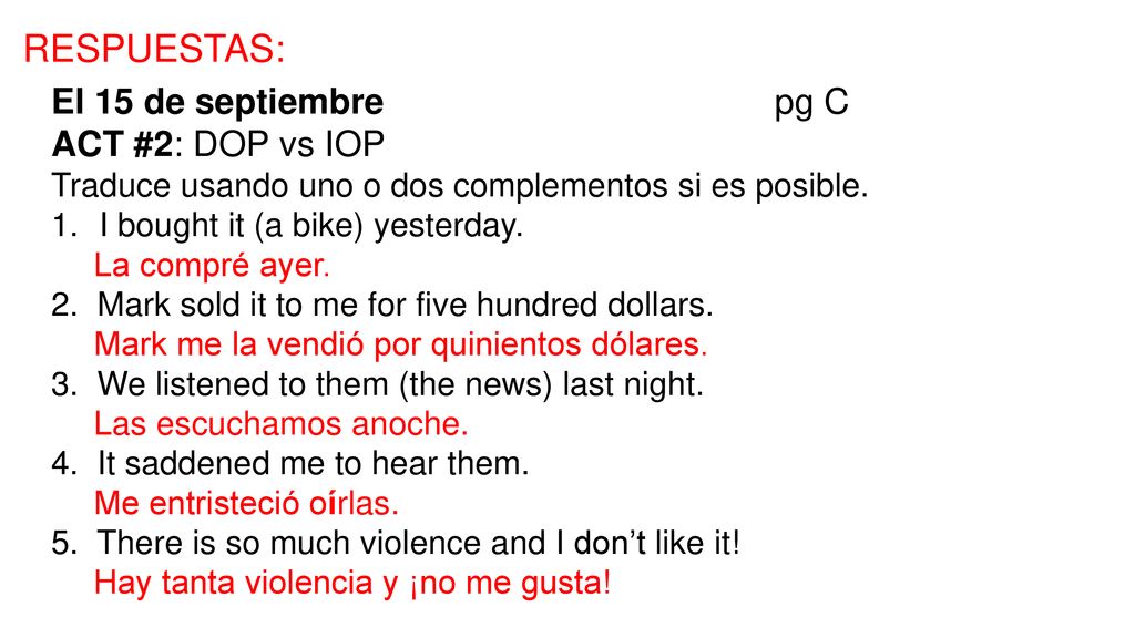 RESPUESTAS: El 15 de septiembre pg C ACT #2: DOP vs IOP