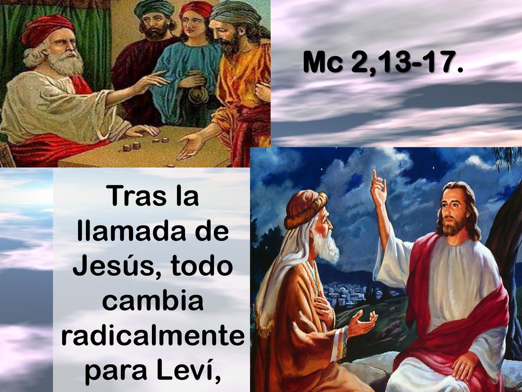 Tras la llamada de Jesús, todo cambia radicalmente para Leví,