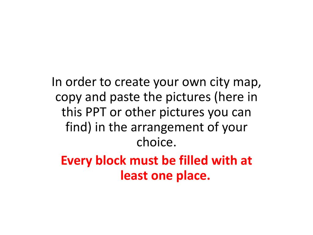 Every block must be filled with at least one place.