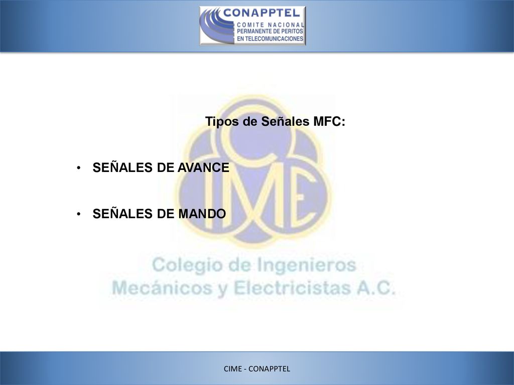 Tipos de Señales MFC: SEÑALES DE AVANCE SEÑALES DE MANDO