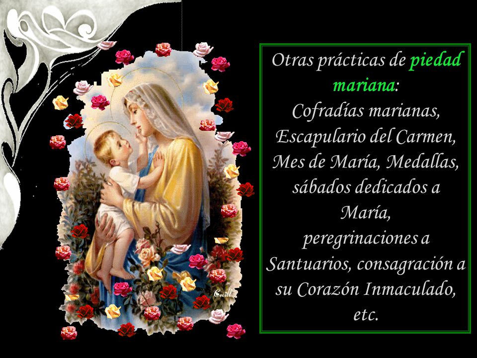 Otras prácticas de piedad mariana: Cofradías marianas, Escapulario del Carmen, Mes de María, Medallas, sábados dedicados a María,