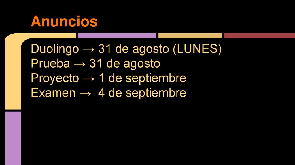 Anuncios Duolingo → 31 de agosto (LUNES) Prueba → 31 de agosto