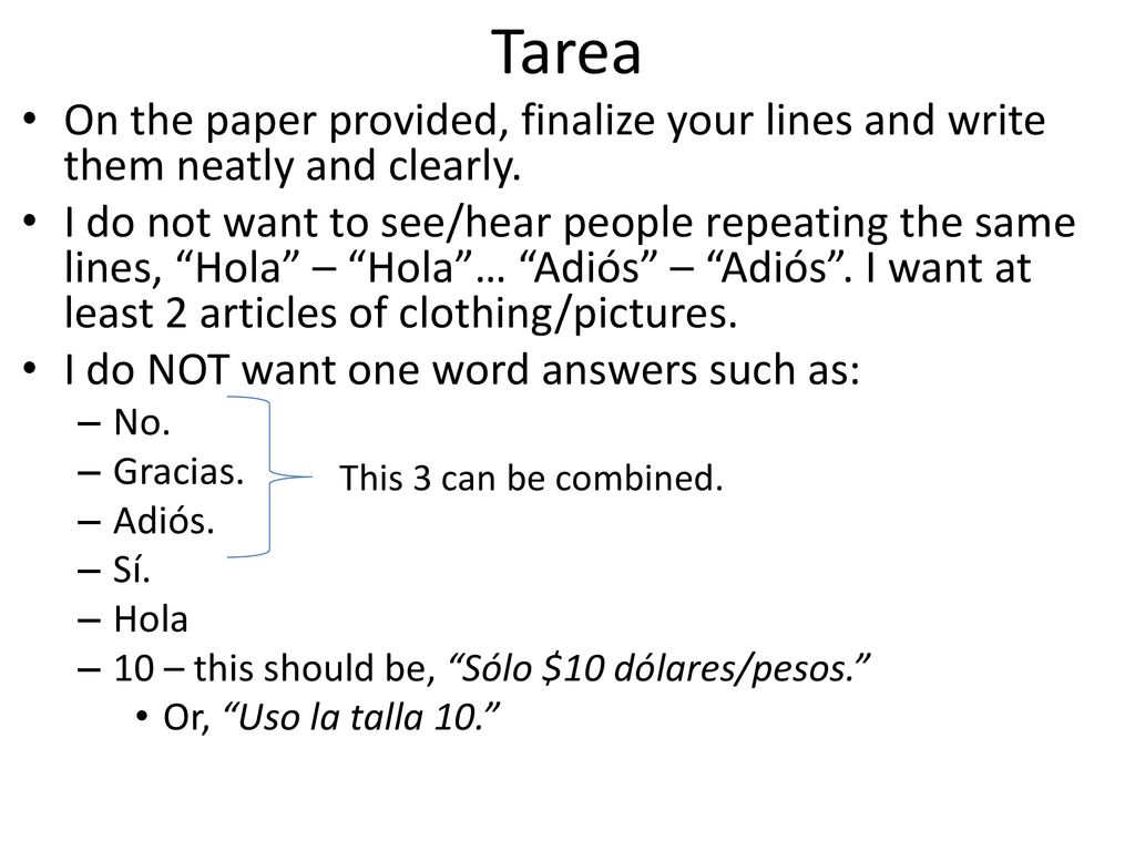 Tarea On the paper provided, finalize your lines and write them neatly and clearly.