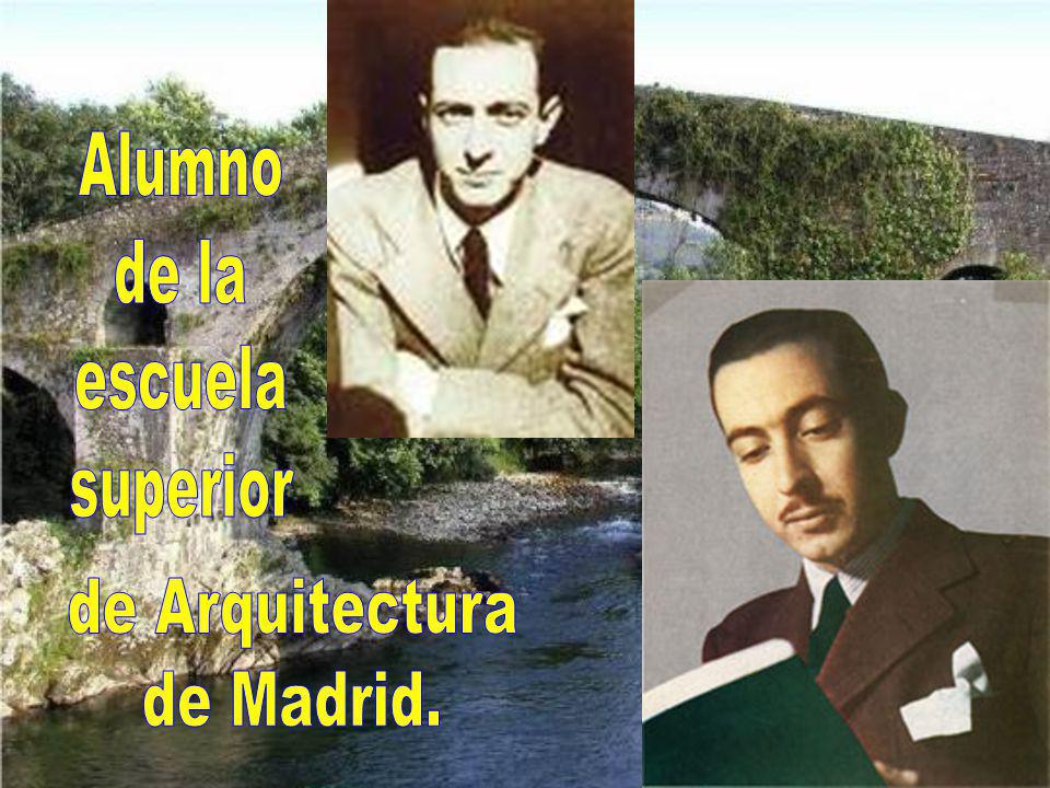 Alumno de la escuela superior de Arquitectura de Madrid.