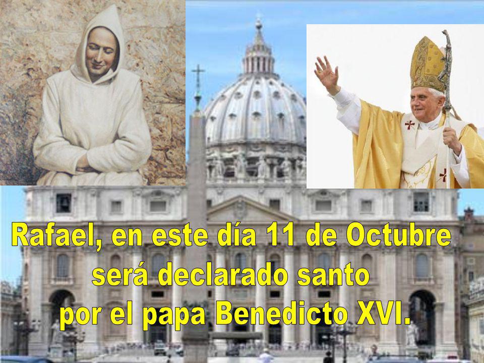 Rafael, en este día 11 de Octubre será declarado santo