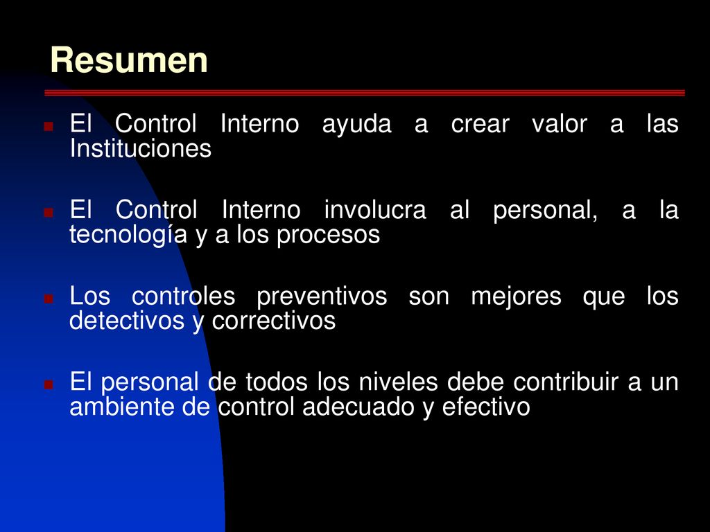 Resumen El Control Interno ayuda a crear valor a las Instituciones