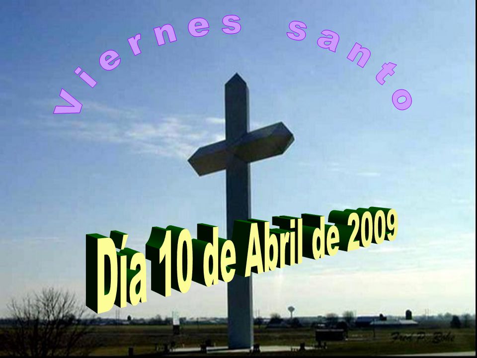V i e r n e s s a n t o Día 10 de Abril de 2009