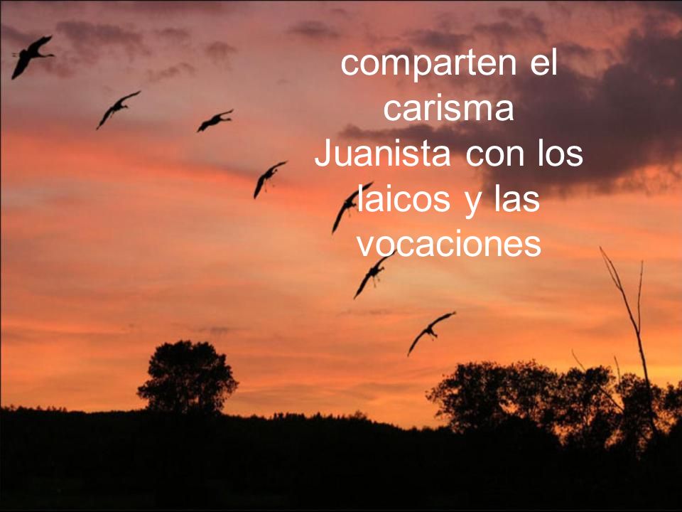comparten el carisma Juanista con los laicos y las vocaciones