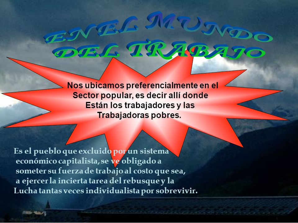 EN EL MUNDO DEL TRABAJO Nos ubicamos preferencialmente en el