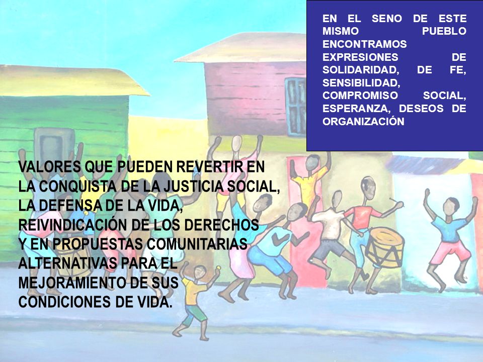 VALORES QUE PUEDEN REVERTIR EN LA CONQUISTA DE LA JUSTICIA SOCIAL,