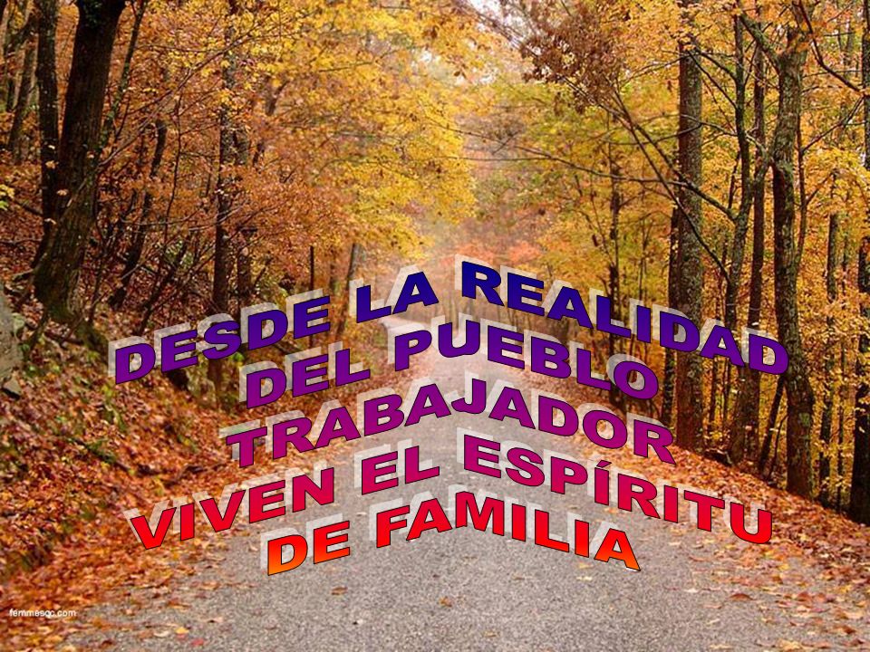 DESDE LA REALIDAD DEL PUEBLO TRABAJADOR VIVEN EL ESPÍRITU DE FAMILIA