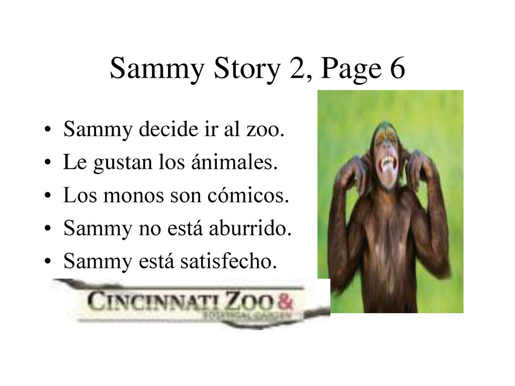 Sammy Story 2, Page 6 Sammy decide ir al zoo. Le gustan los ánimales.