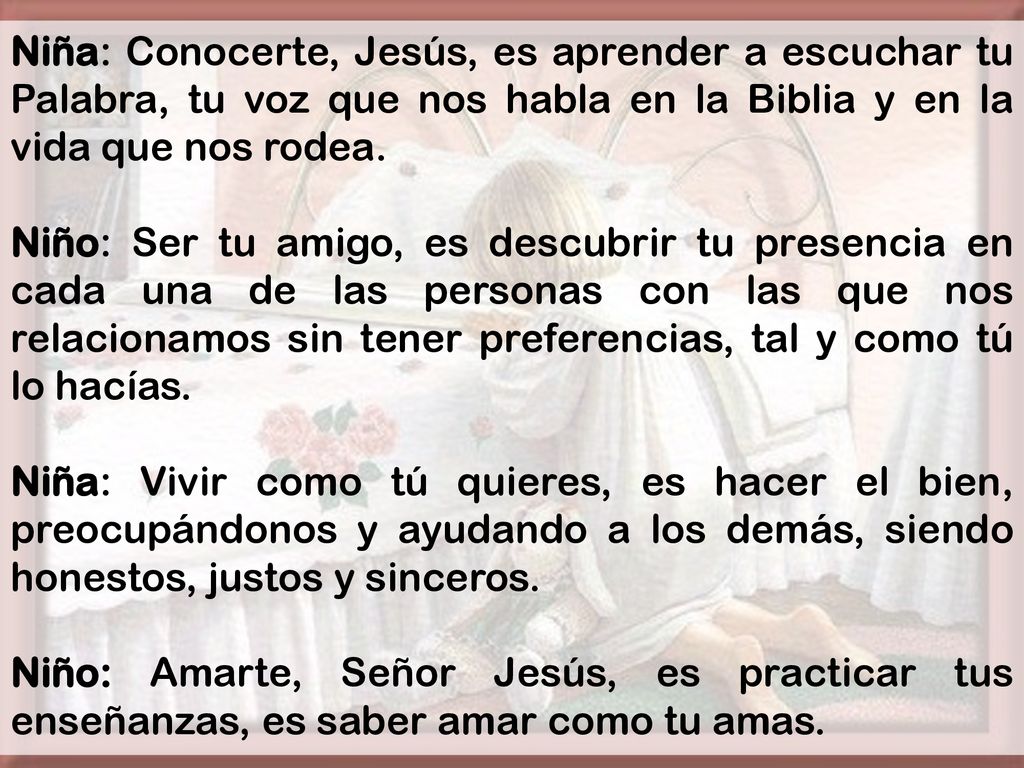 Niña: Conocerte, Jesús, es aprender a escuchar tu Palabra, tu voz que nos habla en la Biblia y en la vida que nos rodea.