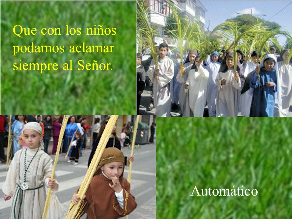 Que con los niños podamos aclamar siempre al Señor.