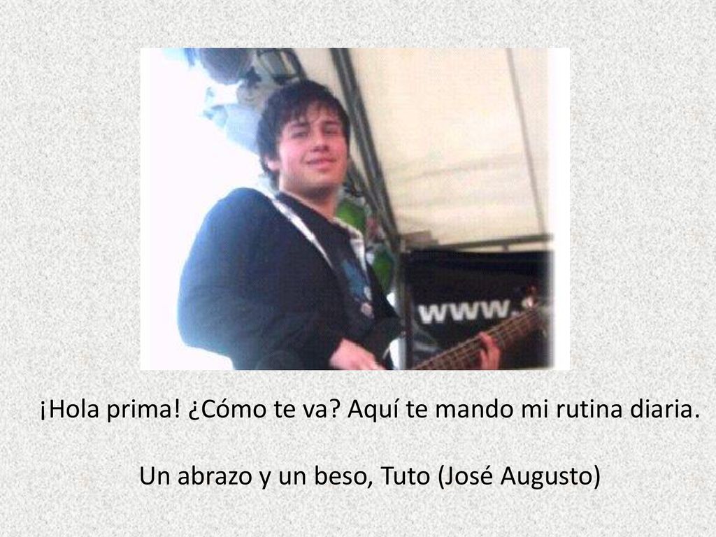 ¡Hola prima! ¿Cómo te va Aquí te mando mi rutina diaria.
