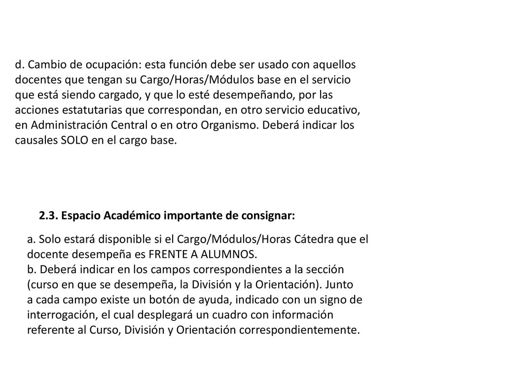 d. Cambio de ocupación: esta función debe ser usado con aquellos