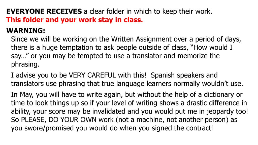 EVERYONE RECEIVES a clear folder in which to keep their work.
