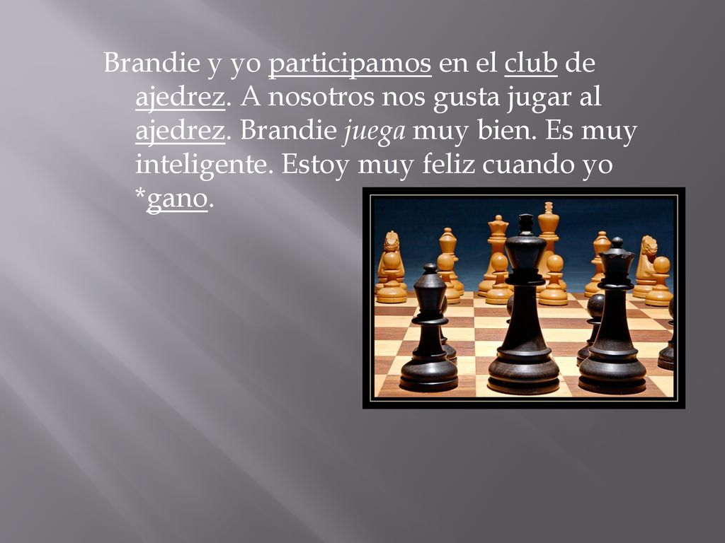 Brandie y yo participamos en el club de ajedrez