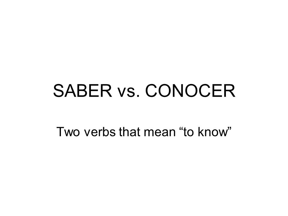 Two verbs that mean to know