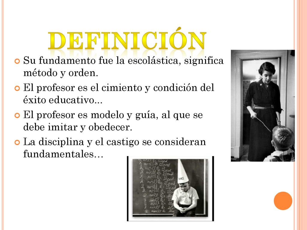 DEFINICIÓN Su fundamento fue la escolástica, significa método y orden.