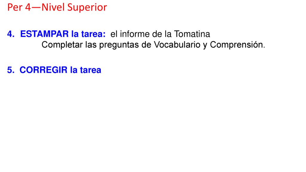 Per 4—Nivel Superior ESTAMPAR la tarea: el informe de la Tomatina